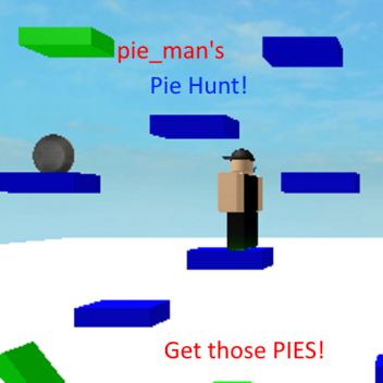 pie_man's Pie Hunt!