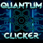 [FIXED] Quantum Clicker [ALPHA] 