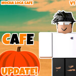Mocha Loca Cafe V2