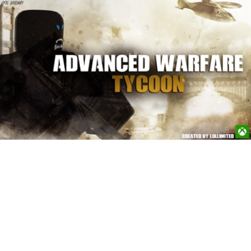 Advanced Warfare Tycoon