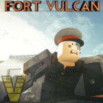 VS: Fort Vulcan [4.8*]