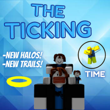 THE TICKING TIME UPDATE!
