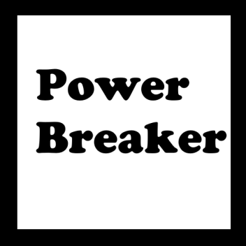 Power Breaker (Showcase)
