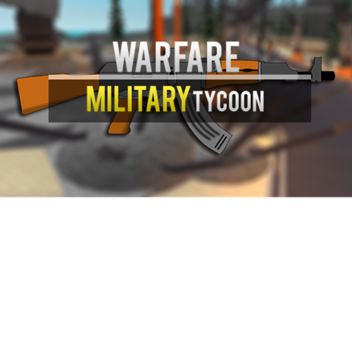 [NEW] Warfare Military Tycoon
