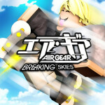 Air Gears: Breaking Skies