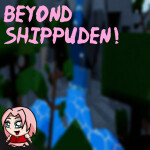 Beyond Shippuden! 