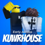 KUWRHOUSE (Early Access)