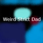 Weird Strict Dad FanGame [CHAPTER 4]