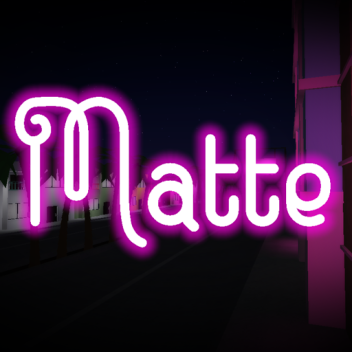 MATTE (beta)