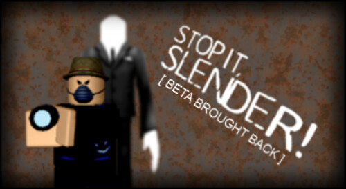 BBB] Stop it, Slender! - Roblox