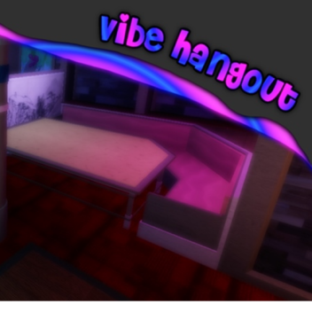 Vibe Hangout