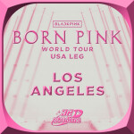  æ | Born Pink World Tour | Los Angeles 