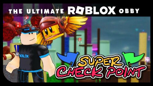 Roblox - Super Check Point is one of our favorite ROBLOX games of