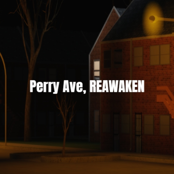 Perry Ave, Chicago Illinois REAWAKEN (V.1)