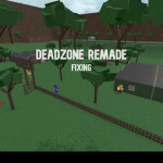 Deadzone Remade (Fixing, also unofficial)