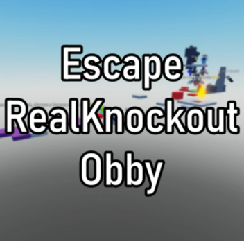 Escape RealKnockout Obby