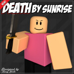 Death by Sunrise [Abandoned Project]