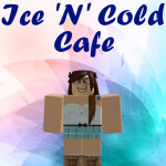 Ice 'N' Cold's Cafe