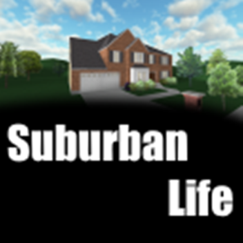[Update!] Suburban Life