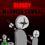 Bloody Madness Combat