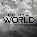 Apocalyptic World [LEGACY]