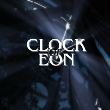 Clock of Eon [SHOWCASE]