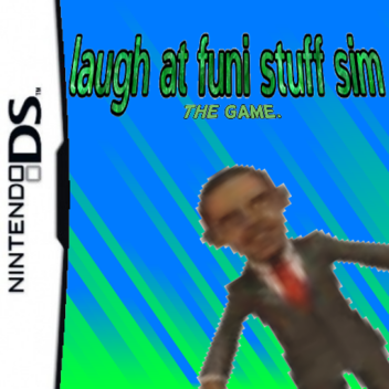 laugh at funni stuff simulator