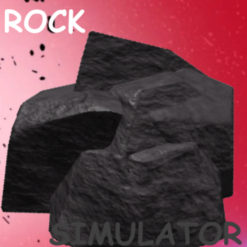 Rock Simulator [Theres no secrets]