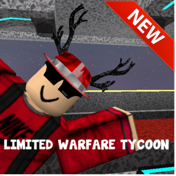[GRAND OPENING] Limited Warfare Tycoon!