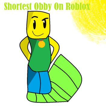 Shortest obby on roblox.
