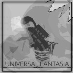 [Coming soon] Universal Fantasia
