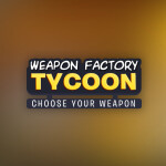Weapon Factory Tycoon