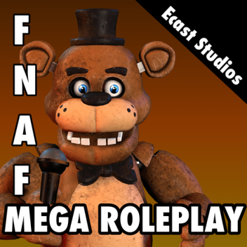 Five Nights at Freddy's MEGA ROLEPLAY(Must be R6)