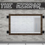 The Mirror Remake