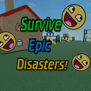 Survive The EPIC Disaster 