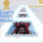 Caat's Badge Walk! 