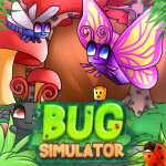 🦋 Bug Simulator [Early-Access]