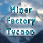Miners Factory Tycoon