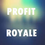 [Read Desc] Profit Royale