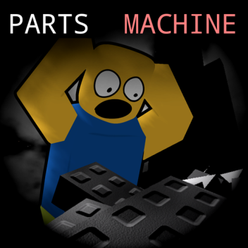 Parts machine