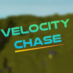 Velocity Chase