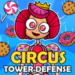 [EPISODE 2] Circus Tower Defense