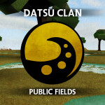 Datsu Clan | Public Fields