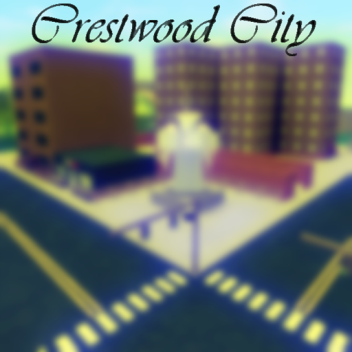 Crestwood City [ALPHA]