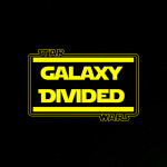[Alpha] STAR WARS: Galaxy Divided