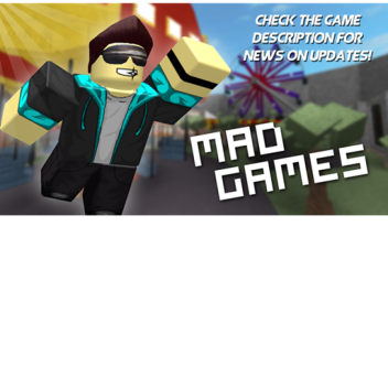 MAD GAMES [V3.0] COLLAB [STAFF NEEDED] 
