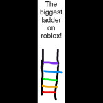 Biggest ladder in roblox