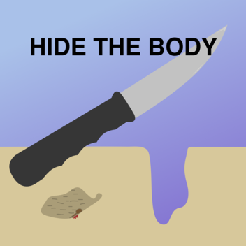 Hide the Body