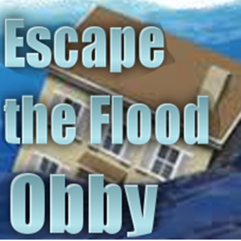Escape the Flood Obby