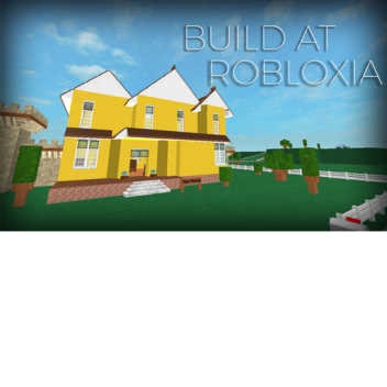 Build at Robloxia